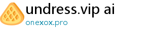 undress.vip ai